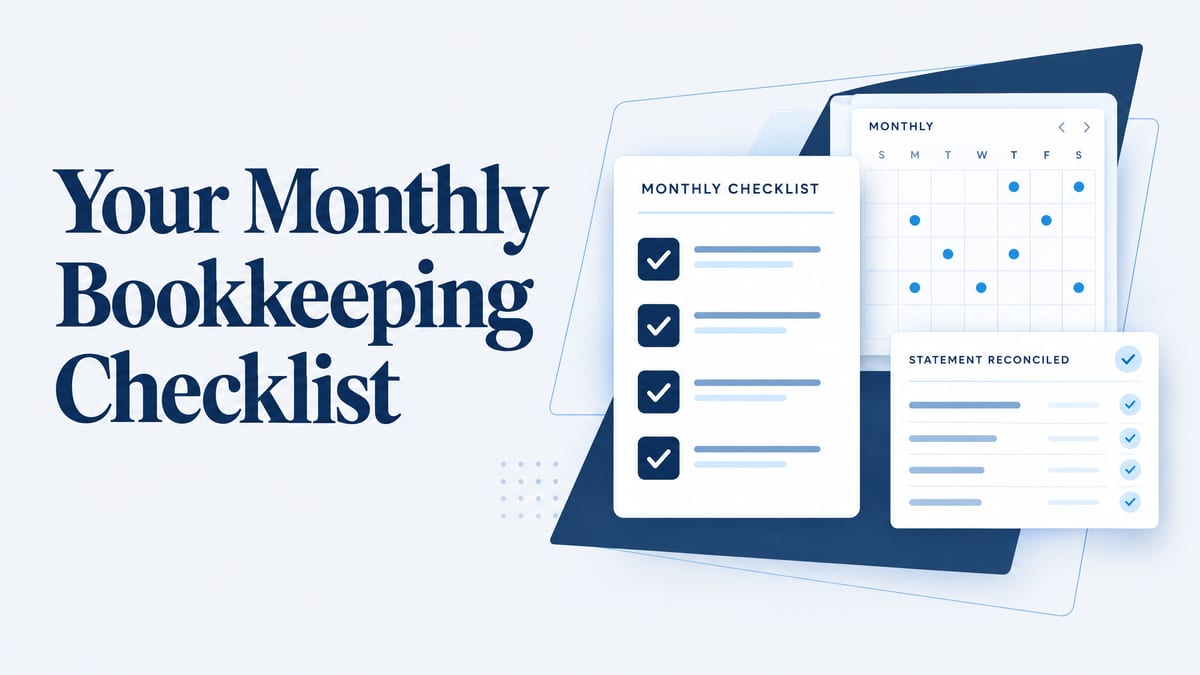 "Your Monthly Bookkeeping Checklist" beside a checklist card with four ticked items, a month calendar with marked days, and a panel reading "Statement reconciled"